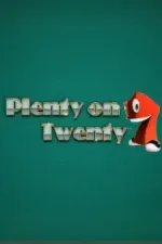 Plenty on Twenty